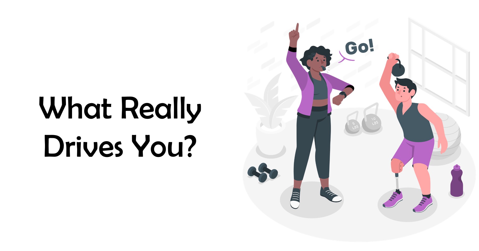 What Really Drives You?